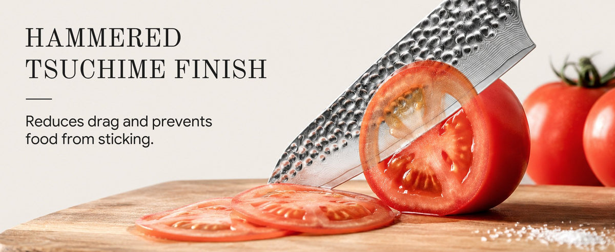 Hammered tsuchime finish reduces drag and prevents food from sticking